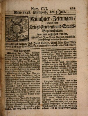 Münchner-Zeitungen, von denen Kriegs-, Friedens- und Staatsbegebenheiten, inn- und ausser Landes (Süddeutsche Presse) Mittwoch 3. Juli 1748