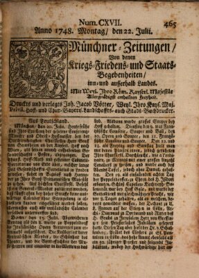 Münchner-Zeitungen, von denen Kriegs-, Friedens- und Staatsbegebenheiten, inn- und ausser Landes (Süddeutsche Presse) Montag 22. Juli 1748