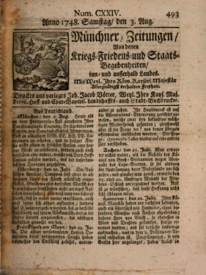 Münchner-Zeitungen, von denen Kriegs-, Friedens- und Staatsbegebenheiten, inn- und ausser Landes (Süddeutsche Presse) Samstag 3. August 1748