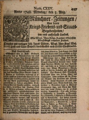 Münchner-Zeitungen, von denen Kriegs-, Friedens- und Staatsbegebenheiten, inn- und ausser Landes (Süddeutsche Presse) Montag 5. August 1748