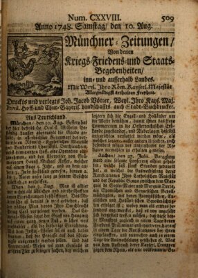 Münchner-Zeitungen, von denen Kriegs-, Friedens- und Staatsbegebenheiten, inn- und ausser Landes (Süddeutsche Presse) Samstag 10. August 1748