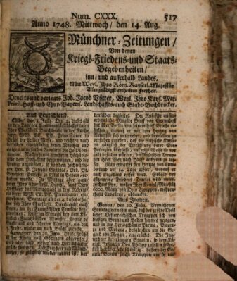 Münchner-Zeitungen, von denen Kriegs-, Friedens- und Staatsbegebenheiten, inn- und ausser Landes (Süddeutsche Presse) Mittwoch 14. August 1748