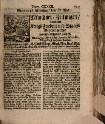 Münchner-Zeitungen, von denen Kriegs-, Friedens- und Staatsbegebenheiten, inn- und ausser Landes (Süddeutsche Presse) Samstag 17. August 1748