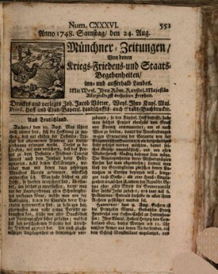 Münchner-Zeitungen, von denen Kriegs-, Friedens- und Staatsbegebenheiten, inn- und ausser Landes (Süddeutsche Presse) Samstag 24. August 1748