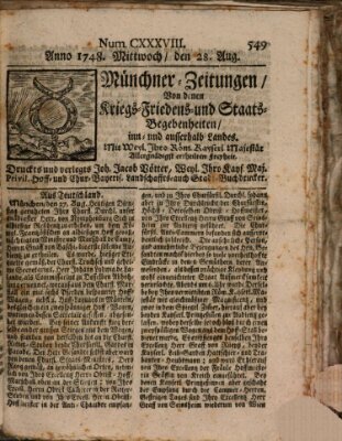 Münchner-Zeitungen, von denen Kriegs-, Friedens- und Staatsbegebenheiten, inn- und ausser Landes (Süddeutsche Presse) Mittwoch 28. August 1748