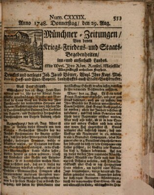 Münchner-Zeitungen, von denen Kriegs-, Friedens- und Staatsbegebenheiten, inn- und ausser Landes (Süddeutsche Presse) Donnerstag 29. August 1748