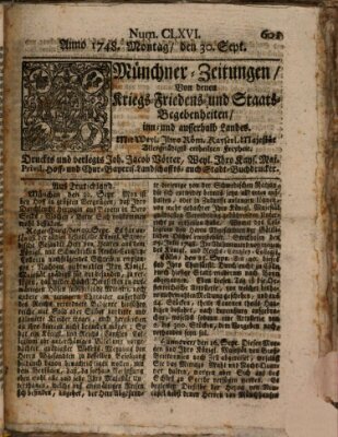 Münchner-Zeitungen, von denen Kriegs-, Friedens- und Staatsbegebenheiten, inn- und ausser Landes (Süddeutsche Presse) Montag 30. September 1748