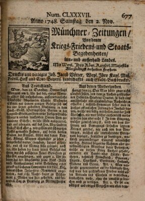 Münchner-Zeitungen, von denen Kriegs-, Friedens- und Staatsbegebenheiten, inn- und ausser Landes (Süddeutsche Presse) Samstag 2. November 1748