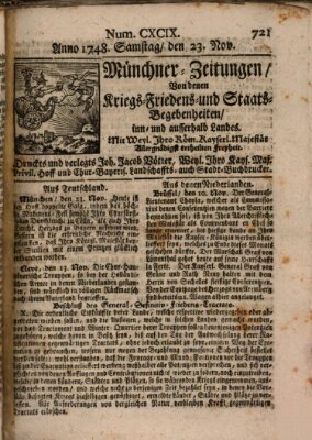 Münchner-Zeitungen, von denen Kriegs-, Friedens- und Staatsbegebenheiten, inn- und ausser Landes (Süddeutsche Presse) Samstag 23. November 1748