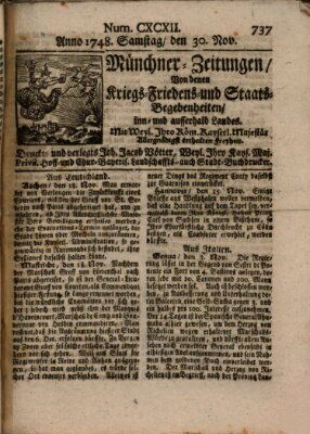 Münchner-Zeitungen, von denen Kriegs-, Friedens- und Staatsbegebenheiten, inn- und ausser Landes (Süddeutsche Presse) Samstag 30. November 1748