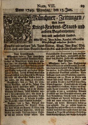 Münchner-Zeitungen, von denen Kriegs-, Friedens- und Staatsbegebenheiten, inn- und ausser Landes (Süddeutsche Presse) Montag 13. Januar 1749