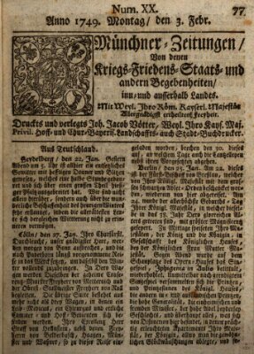 Münchner-Zeitungen, von denen Kriegs-, Friedens- und Staatsbegebenheiten, inn- und ausser Landes (Süddeutsche Presse) Montag 3. Februar 1749