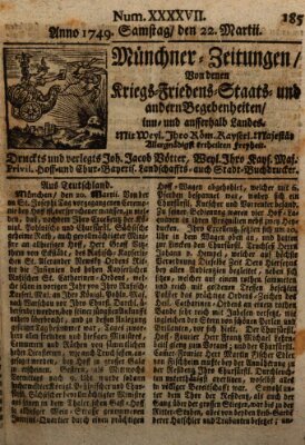 Münchner-Zeitungen, von denen Kriegs-, Friedens- und Staatsbegebenheiten, inn- und ausser Landes (Süddeutsche Presse) Samstag 22. März 1749