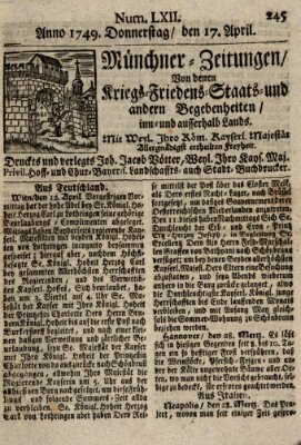 Münchner-Zeitungen, von denen Kriegs-, Friedens- und Staatsbegebenheiten, inn- und ausser Landes (Süddeutsche Presse) Donnerstag 17. April 1749