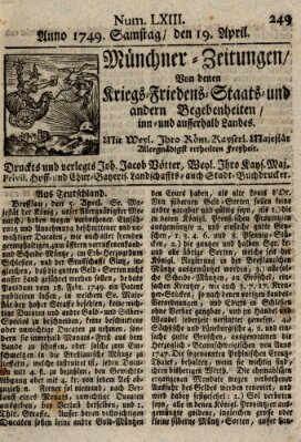 Münchner-Zeitungen, von denen Kriegs-, Friedens- und Staatsbegebenheiten, inn- und ausser Landes (Süddeutsche Presse) Samstag 19. April 1749