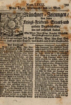 Münchner-Zeitungen, von denen Kriegs-, Friedens- und Staatsbegebenheiten, inn- und ausser Landes (Süddeutsche Presse) Mittwoch 21. Mai 1749