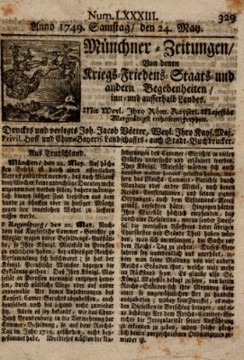 Münchner-Zeitungen, von denen Kriegs-, Friedens- und Staatsbegebenheiten, inn- und ausser Landes (Süddeutsche Presse) Samstag 24. Mai 1749