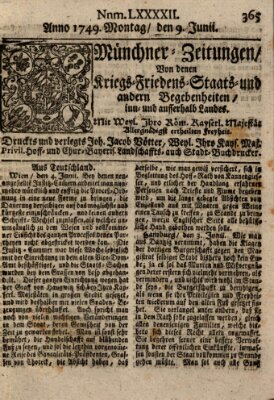 Münchner-Zeitungen, von denen Kriegs-, Friedens- und Staatsbegebenheiten, inn- und ausser Landes (Süddeutsche Presse) Montag 9. Juni 1749