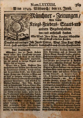 Münchner-Zeitungen, von denen Kriegs-, Friedens- und Staatsbegebenheiten, inn- und ausser Landes (Süddeutsche Presse) Mittwoch 11. Juni 1749