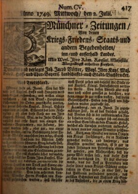 Münchner-Zeitungen, von denen Kriegs-, Friedens- und Staatsbegebenheiten, inn- und ausser Landes (Süddeutsche Presse) Mittwoch 2. Juli 1749