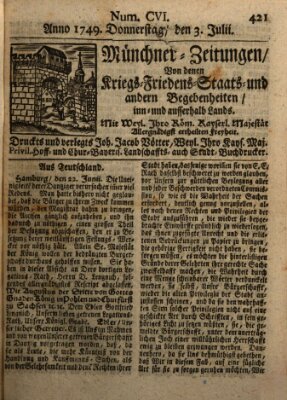 Münchner-Zeitungen, von denen Kriegs-, Friedens- und Staatsbegebenheiten, inn- und ausser Landes (Süddeutsche Presse) Donnerstag 3. Juli 1749