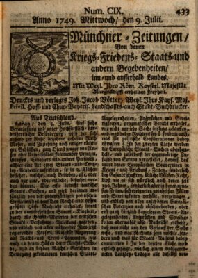 Münchner-Zeitungen, von denen Kriegs-, Friedens- und Staatsbegebenheiten, inn- und ausser Landes (Süddeutsche Presse) Mittwoch 9. Juli 1749