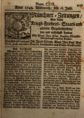 Münchner-Zeitungen, von denen Kriegs-, Friedens- und Staatsbegebenheiten, inn- und ausser Landes (Süddeutsche Presse) Wednesday 16. July 1749