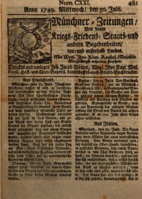 Münchner-Zeitungen, von denen Kriegs-, Friedens- und Staatsbegebenheiten, inn- und ausser Landes (Süddeutsche Presse) Wednesday 30. July 1749