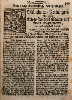 Münchner-Zeitungen, von denen Kriegs-, Friedens- und Staatsbegebenheiten, inn- und ausser Landes (Süddeutsche Presse) Donnerstag 28. August 1749