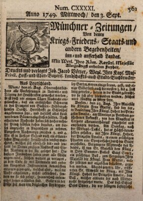 Münchner-Zeitungen, von denen Kriegs-, Friedens- und Staatsbegebenheiten, inn- und ausser Landes (Süddeutsche Presse) Mittwoch 3. September 1749