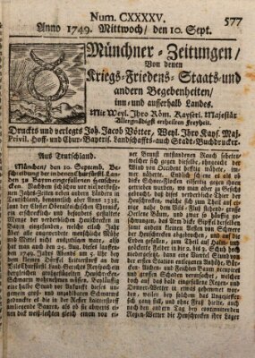 Münchner-Zeitungen, von denen Kriegs-, Friedens- und Staatsbegebenheiten, inn- und ausser Landes (Süddeutsche Presse) Mittwoch 10. September 1749