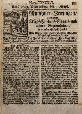 Münchner-Zeitungen, von denen Kriegs-, Friedens- und Staatsbegebenheiten, inn- und ausser Landes (Süddeutsche Presse) Donnerstag 11. September 1749