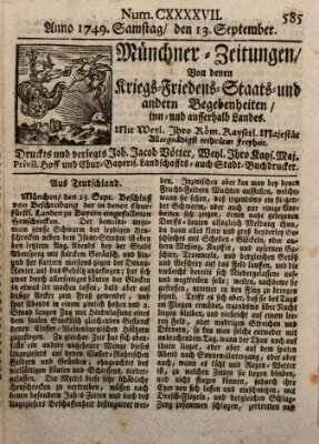 Münchner-Zeitungen, von denen Kriegs-, Friedens- und Staatsbegebenheiten, inn- und ausser Landes (Süddeutsche Presse) Samstag 13. September 1749