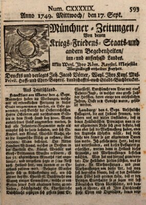 Münchner-Zeitungen, von denen Kriegs-, Friedens- und Staatsbegebenheiten, inn- und ausser Landes (Süddeutsche Presse) Mittwoch 17. September 1749