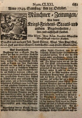 Münchner-Zeitungen, von denen Kriegs-, Friedens- und Staatsbegebenheiten, inn- und ausser Landes (Süddeutsche Presse) Samstag 25. Oktober 1749