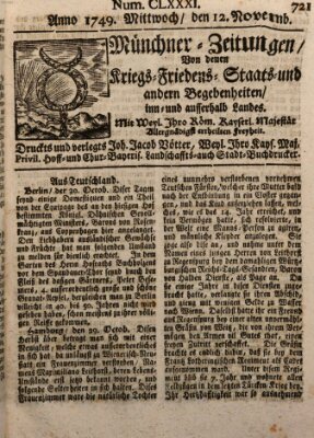 Münchner-Zeitungen, von denen Kriegs-, Friedens- und Staatsbegebenheiten, inn- und ausser Landes (Süddeutsche Presse) Mittwoch 12. November 1749