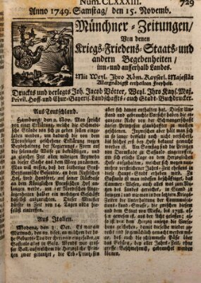 Münchner-Zeitungen, von denen Kriegs-, Friedens- und Staatsbegebenheiten, inn- und ausser Landes (Süddeutsche Presse) Samstag 15. November 1749