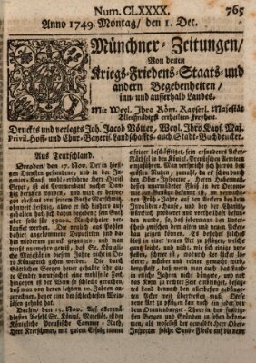 Münchner-Zeitungen, von denen Kriegs-, Friedens- und Staatsbegebenheiten, inn- und ausser Landes (Süddeutsche Presse) Montag 1. Dezember 1749