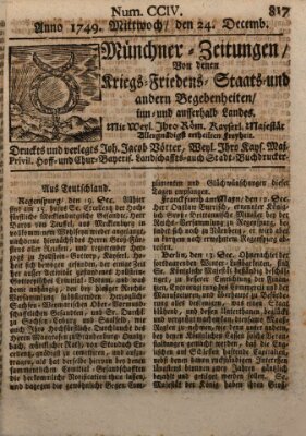 Münchner-Zeitungen, von denen Kriegs-, Friedens- und Staatsbegebenheiten, inn- und ausser Landes (Süddeutsche Presse) Mittwoch 24. Dezember 1749