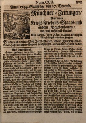 Münchner-Zeitungen, von denen Kriegs-, Friedens- und Staatsbegebenheiten, inn- und ausser Landes (Süddeutsche Presse) Samstag 27. Dezember 1749