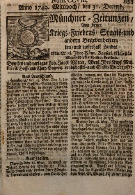 Münchner-Zeitungen, von denen Kriegs-, Friedens- und Staatsbegebenheiten, inn- und ausser Landes (Süddeutsche Presse) Mittwoch 31. Dezember 1749