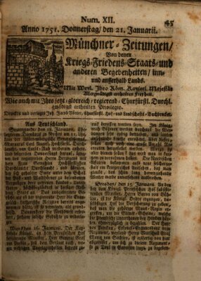 Münchner-Zeitungen, von denen Kriegs-, Friedens- und Staatsbegebenheiten, inn- und ausser Landes (Süddeutsche Presse) Donnerstag 21. Januar 1751