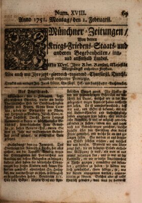 Münchner-Zeitungen, von denen Kriegs-, Friedens- und Staatsbegebenheiten, inn- und ausser Landes (Süddeutsche Presse) Montag 1. Februar 1751