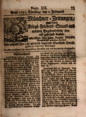 Münchner-Zeitungen, von denen Kriegs-, Friedens- und Staatsbegebenheiten, inn- und ausser Landes (Süddeutsche Presse) Dienstag 2. Februar 1751