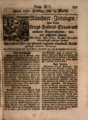 Münchner-Zeitungen, von denen Kriegs-, Friedens- und Staatsbegebenheiten, inn- und ausser Landes (Süddeutsche Presse) Freitag 19. März 1751