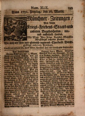 Münchner-Zeitungen, von denen Kriegs-, Friedens- und Staatsbegebenheiten, inn- und ausser Landes (Süddeutsche Presse) Freitag 26. März 1751