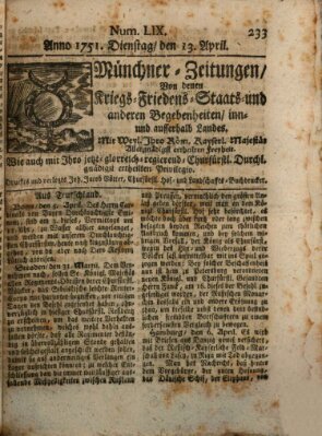 Münchner-Zeitungen, von denen Kriegs-, Friedens- und Staatsbegebenheiten, inn- und ausser Landes (Süddeutsche Presse) Dienstag 13. April 1751