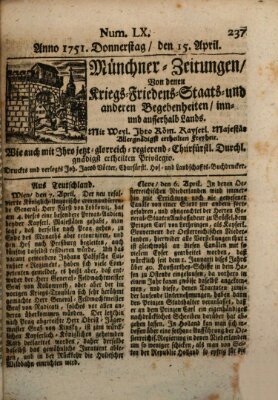 Münchner-Zeitungen, von denen Kriegs-, Friedens- und Staatsbegebenheiten, inn- und ausser Landes (Süddeutsche Presse) Donnerstag 15. April 1751