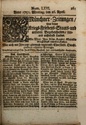 Münchner-Zeitungen, von denen Kriegs-, Friedens- und Staatsbegebenheiten, inn- und ausser Landes (Süddeutsche Presse) Montag 26. April 1751