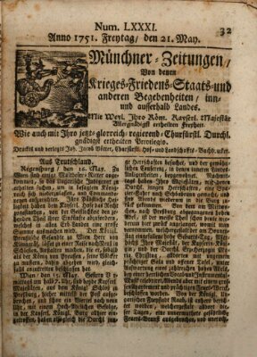 Münchner-Zeitungen, von denen Kriegs-, Friedens- und Staatsbegebenheiten, inn- und ausser Landes (Süddeutsche Presse) Freitag 21. Mai 1751